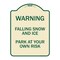 Signmission Falling Snow and Ice Park Your Own Risk Heavy-Gauge Aluminum Sign, 24" H, TG-1824-24026 A-DES-TG-1824-24026 - alternate 1